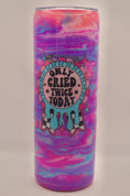 Load image into Gallery viewer, 20 oz. Tumbler - “Only Cried Twice Today”
