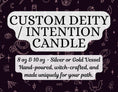 Load image into Gallery viewer, Custom Deity/Intention Candle (8 oz. or 10 oz.)
